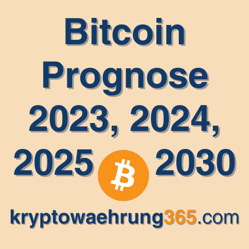 Bitcoin Prognose 2023, 2024, 2025 - 2030