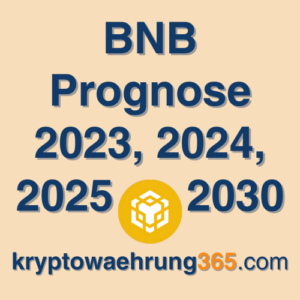 BNB Coin Prognose 2023, 2024, 2025 - 2030