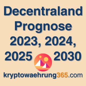 Decentraland Prognose 2023, 2024, 2025 - 2030