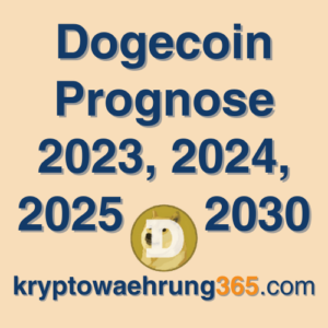 Dogecoin Prognose 2023, 2024, 2025 - 2030