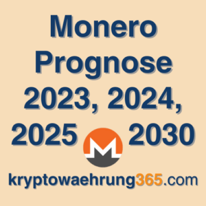Monero Prognose 2023, 2024, 2025 - 2030