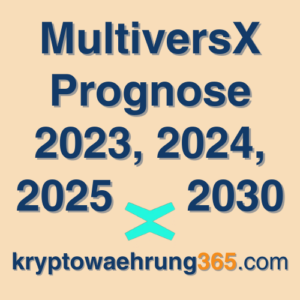 MultiversX Prognose 2023, 2024, 2025 - 2030