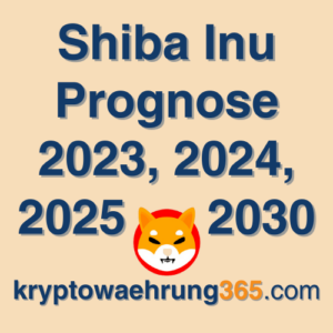 Shiba Inu Coin Prognose 2023, 2024, 2025 - 2030