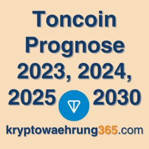 Toncoin Prognose 2023, 2024, 2025 - 2030